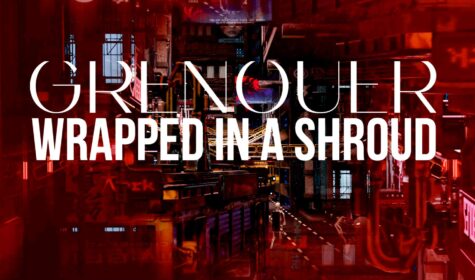 GRENOUER - Wrapped In a Shroud (Thumbnail) GRENOUER - Wrapped In a Shroud (Thumbnail)